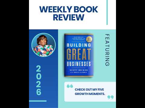 Book Review Building Great Businesses by Scott Becker!