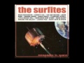 The Surfites -Escapades In Space. [Full Album]