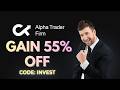 Alpha trader Coupon Code INVEST Redeem 55% On All Challenges!