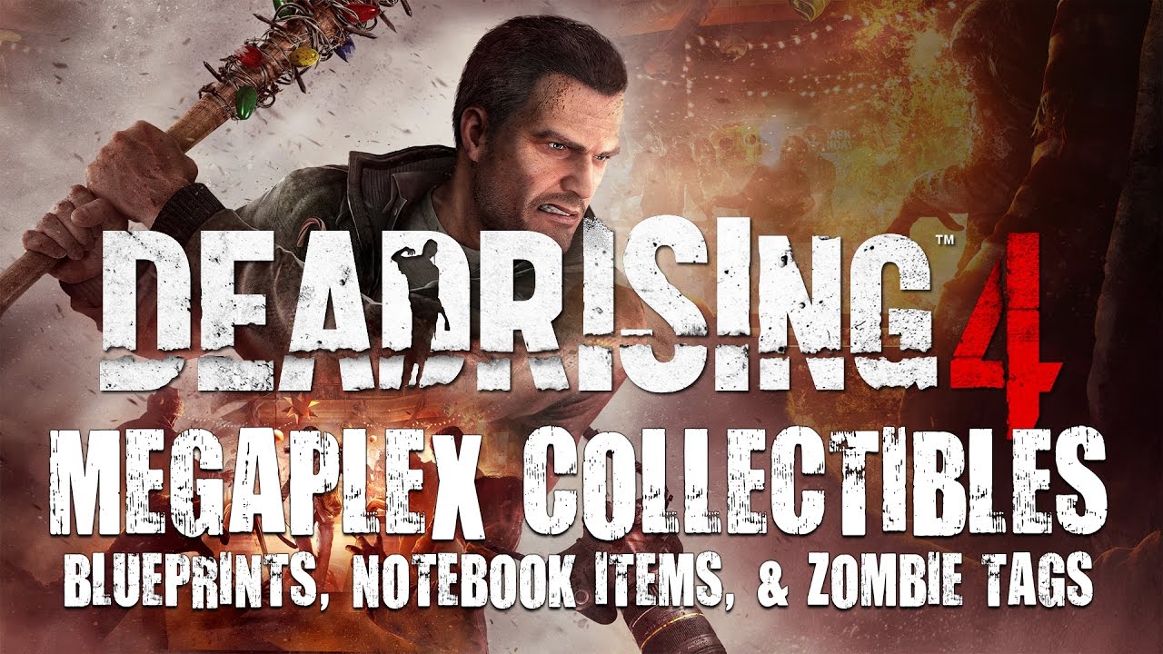 Dead Rising 4 • Megaplex Collectibles • Blueprints, Notebook Items, Zombie Tags, & Training Manuals