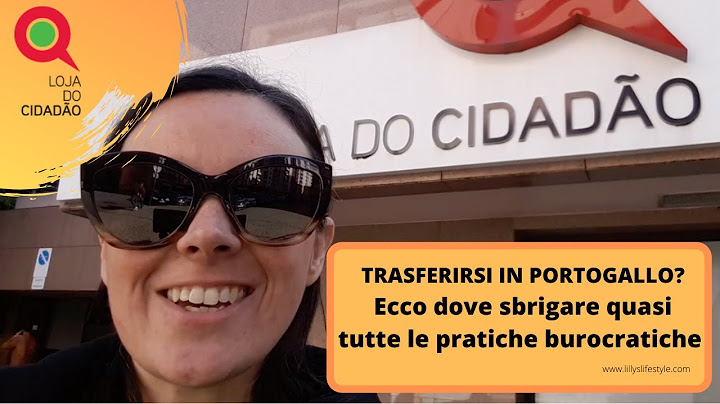 TRASFERIRSI IN PORTOGALLO? Ecco dove potete sbrigare quasi tutte le pratiche burocratiche