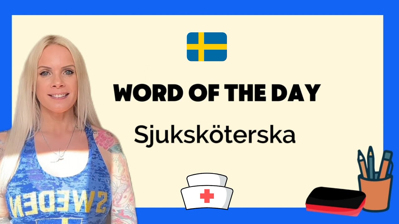 Swedish Word of the Day: Sjuksköterska
