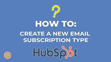 How to Create a New Email Subscription Type on HubSpot - E-commerce Tutorials