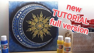 TUTORIAL | FULL-LENGTH version of the Moon and Sun Dot Mandala |Step by Step |Acrylic Painting | #62