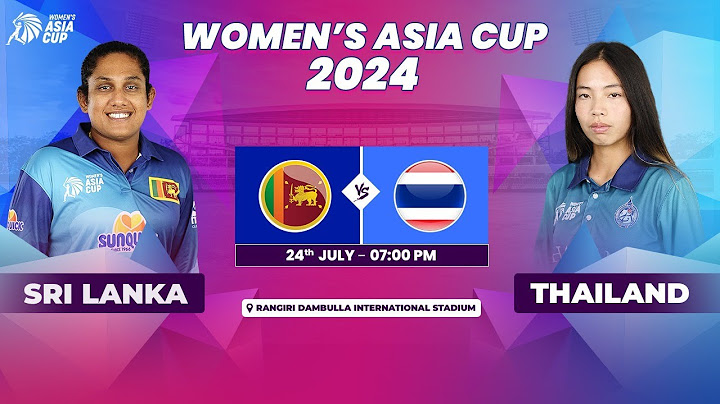 SRI LANKA VS THAILAND | ACC WOMEN'S ASIA CUP 2024 | MATCH 12
