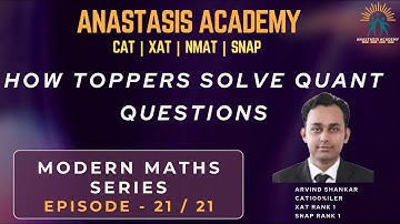 Episode - 21 | Modern Maths | How CAT 100%iler Arvind Shankar attempts QA Question