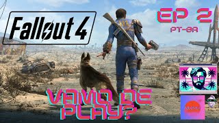 Vamo de Play: Fallout 4 Ep2  PT-BR