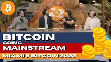 Bitcoin Going Mainstream | Bitcoin 2022 Conference | Bitcoin news 2022