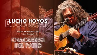 Video thumbnail of "Lucho Hoyos - Chacarera del patio"