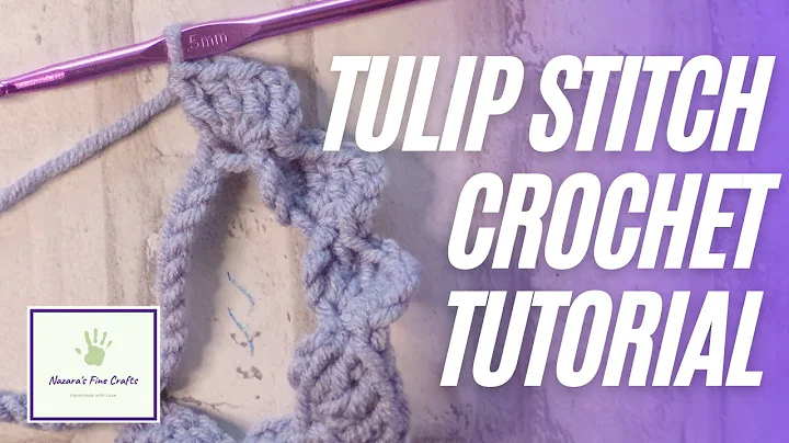 Learn How to Create Stunning Tulip Stitch Crochet