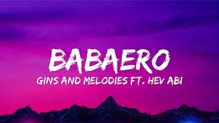 Babaero Lyrics Video -  Gins & Melodies Ft  Hev Abi
