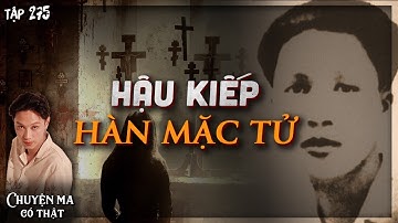 Tập 275: HẬU KIẾP HÀN MẶC TỬ || chuyện bùa ngải ở Phú Giáo Bình Dương & Đồng Tháp || NGUYỄN NGUYỄN