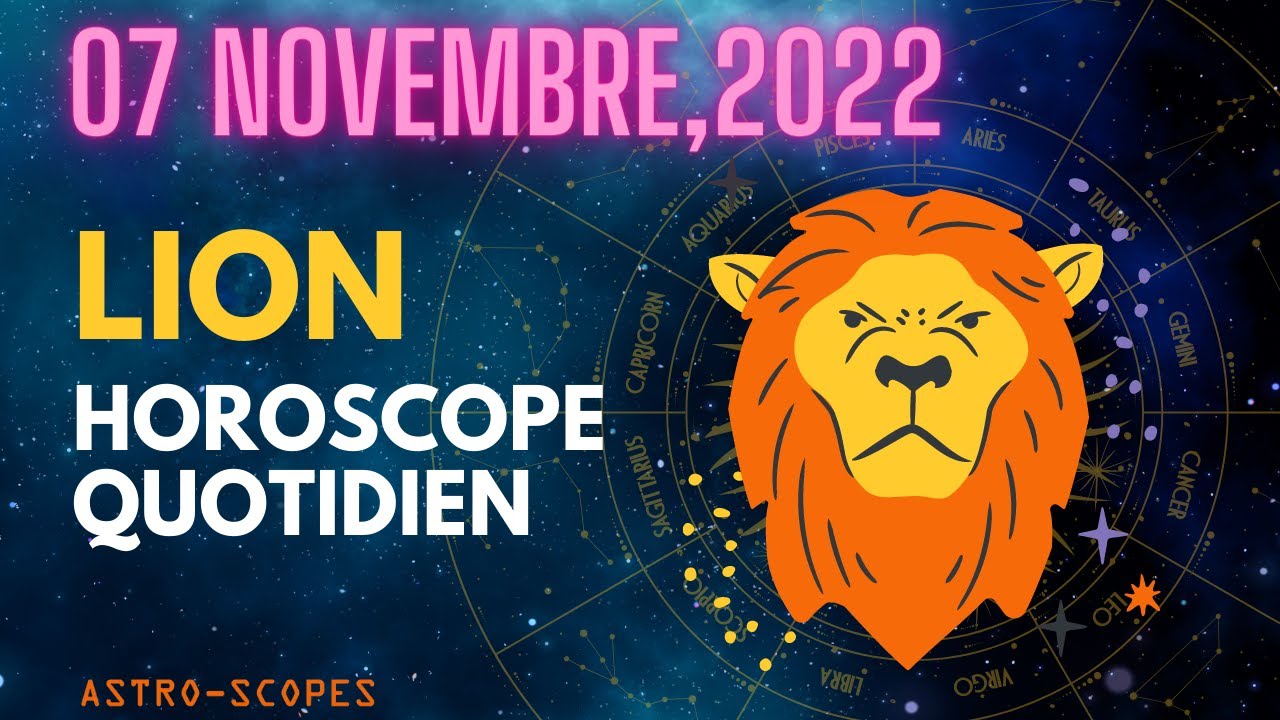 ️Horoscope Lion pour aujourd'hui 7 novembre 2022 ♌ horoscope quotidien