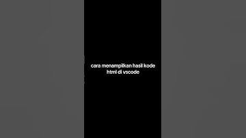 cara menampilkan hasil kode html di vscode #belajar #coding #programming