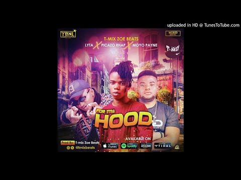 Lyta Ft. Picazo Rhap - For My Hood