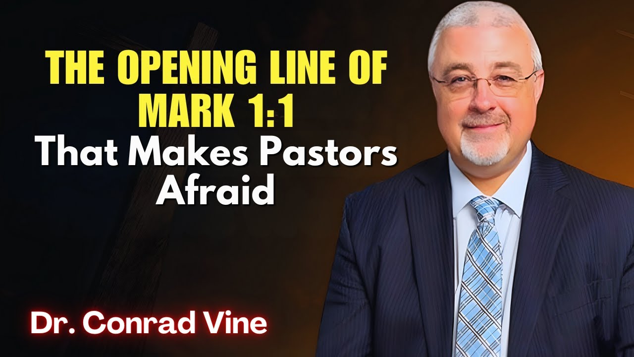 Conrad Vine SERMONS - The Opening Line of Mark 1:1 That Makes Pastors Afraid