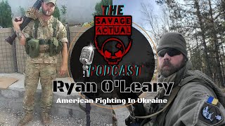 Ryan O'Leary 11Bravo/Traveled solo to fight Isis/Currently Frontlines In Ukraine Pt 1