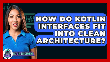 How Do Kotlin Interfaces Fit Into Clean Architecture? - Next LVL Programming