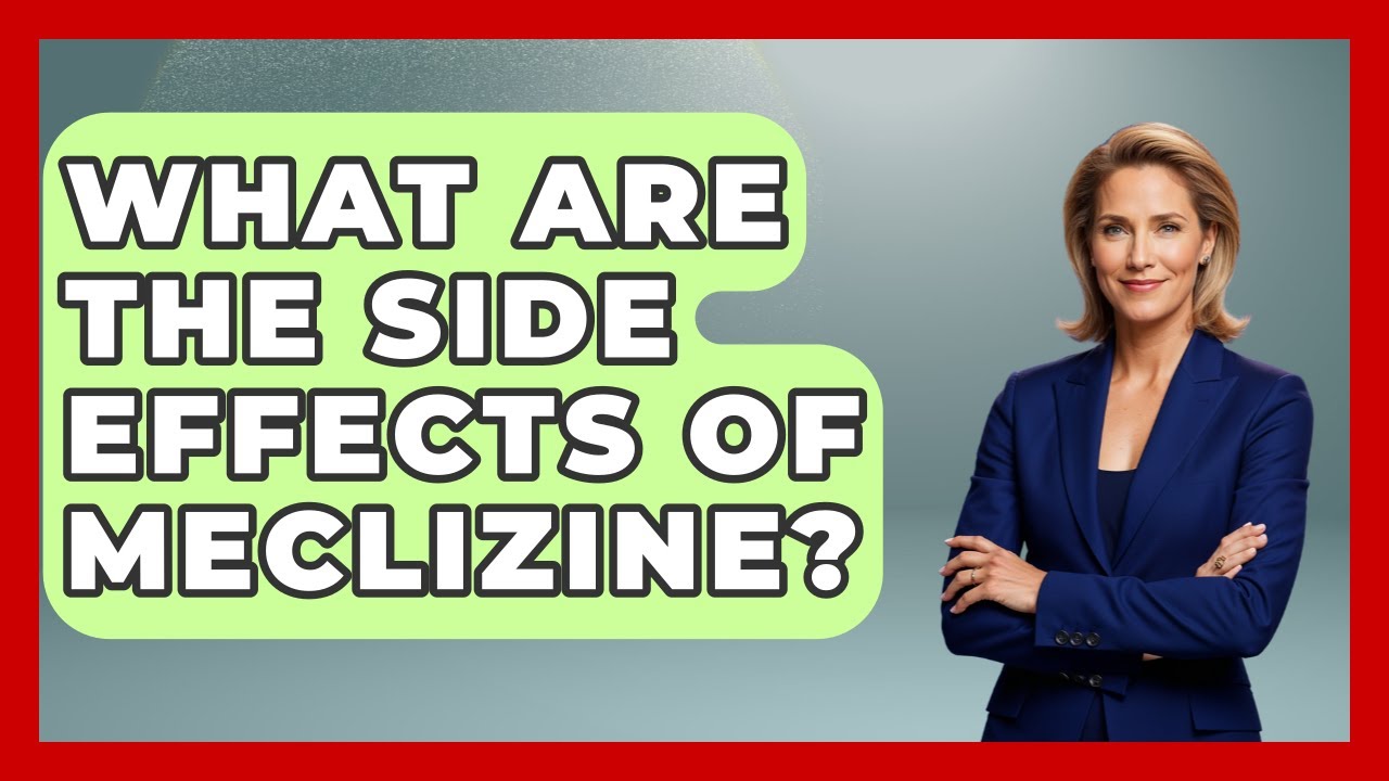 What Are The Side Effects Of Meclizine? - Ear Nose Throat Expert