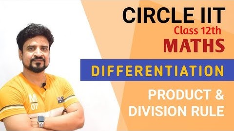 Differentiation : Product and Division Rule | Class 12 | Manoj Tiwary