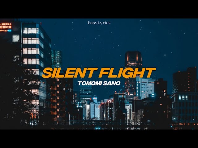 SILENT FLIGHT - TOMOMI SANO ( EASY LYRICS / ENG ) class=