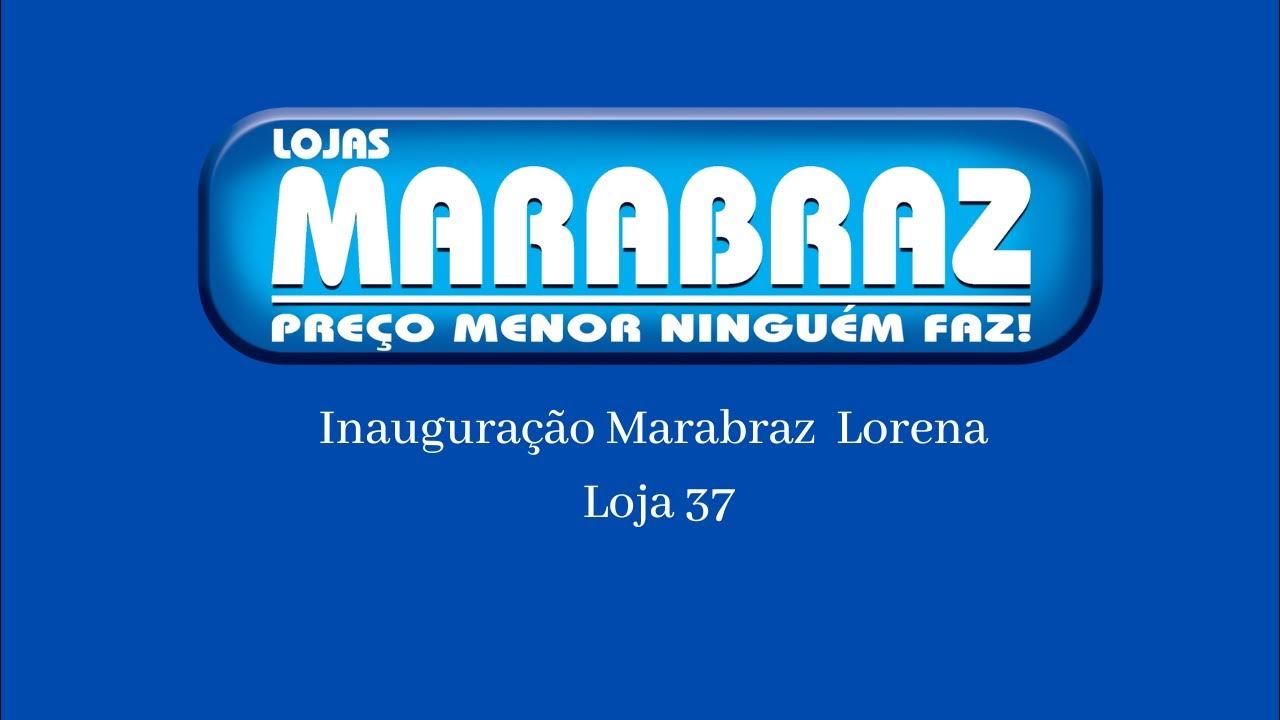Inauguração Loja Marabraz Lorena 03/06/2022 YouTube