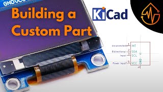 KiCad Custom Parts | Part 2