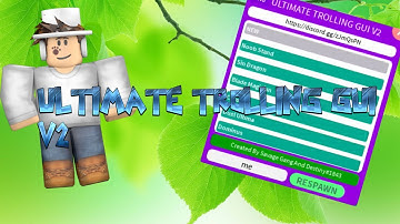 [RELEASE] ULTIMATE TROLLING GUI V2 || SHOWCASE