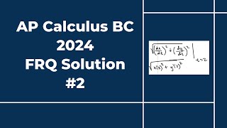 2024 AP Calculus BC Free Response #2