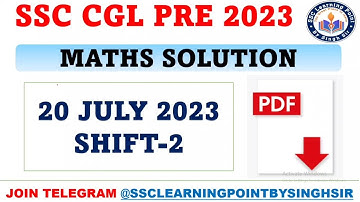 SSC CGL PRE 2023  || CGL (20 July 2023, 2nd Shift) Solved Paper by Singh Sir || CGL MATHS  SOLUTION
