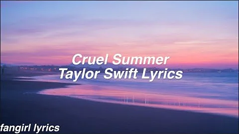Cruel Summer || Taylor Swift Lyrics
