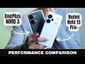 Redmi note 13 pro vs oneplus nord 3 gaming performance and speed test  bmgi cod and more