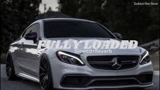 Tegi Pannu-Fully loaded [Slowed Reverb] #trending #viral #song