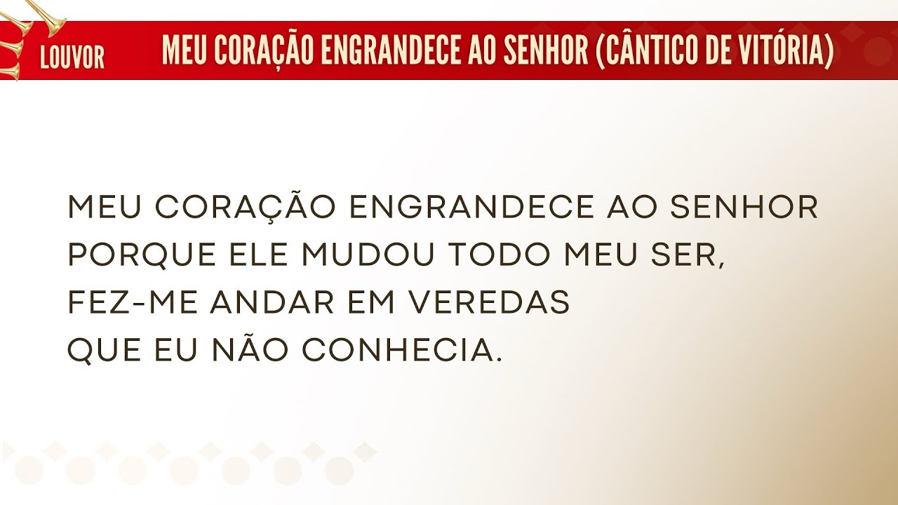 255 - Meu Coração Engrandece ao Senhor (Cântico de Vitória)
