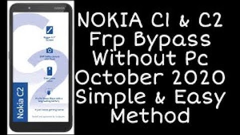 Nokia C2 2020 FRP/ Google Lock Bypass Android 9 | 10/ Remove Google TA 1233 Without PC New Method