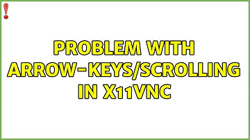 Ubuntu: Problem with arrow-keys/scrolling in x11vnc