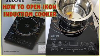 HOW TO OPEN (DEMO) IKON067 INDUCTION COOKER (Tagalog)