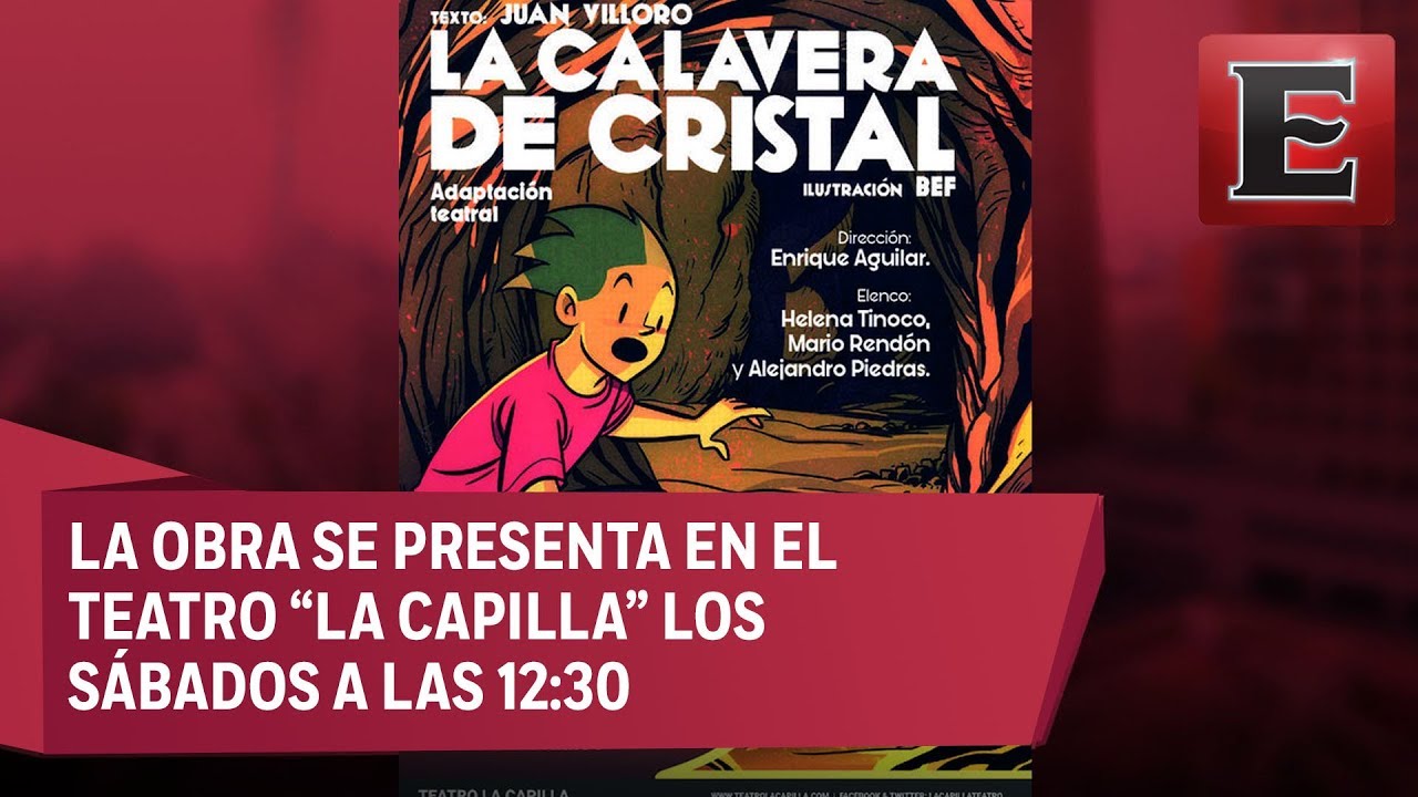 Enrique Aguilar habla sobre la obra 'La Calavera de Cristal' - YouTube