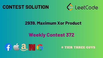 2939. Maximum Xor Product || Leetcode Weekly Contest 372