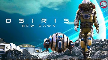 Open World Survival | Osiris New Dawn 2021 Gameplay