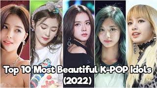 Top 10 Most Beautiful K-Pop Idols (2022 Updated)