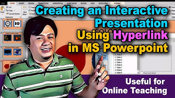 Creating an Interactive Presentation Using Hyperlink in MS Powerpoint