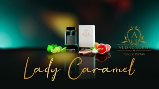 Lady Caramel perfume: The scent of love | Lady Caramel Aldroscent Perfume.