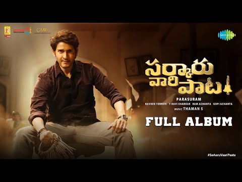 Sarkaru Vaari Paata - All Songs Playlist | Mahesh Babu | Keerthy Suresh | Thaman S | Parasuram