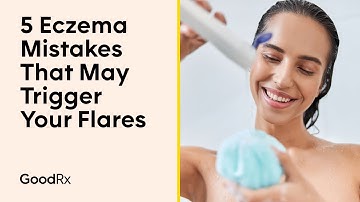 What Triggers Eczema? 5 Eczema Mistakes That May Trigger Your Flares | GoodRx