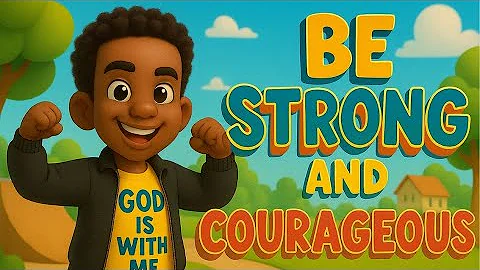 Be Strong and Courageous (Joshua 1:9) | Bible Song for Kids  | Eklektos Kids Tv