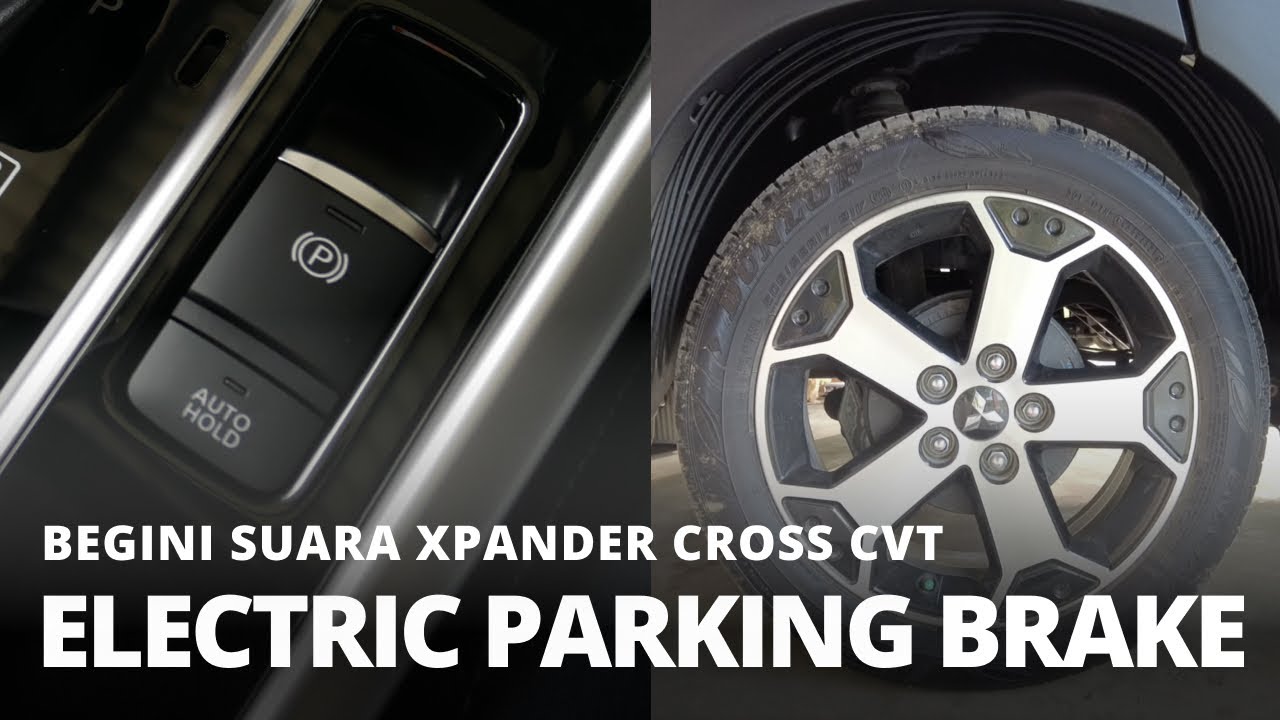 Begini Suara Electric Parking Brake Xpander Cross Ketika Aktif YouTube