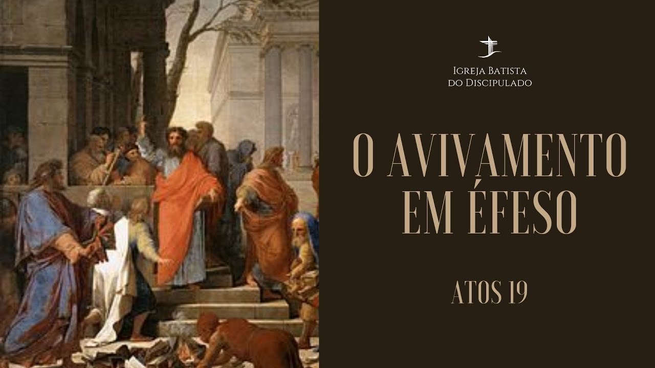 Atos 19 O avivamento em Éfeso
