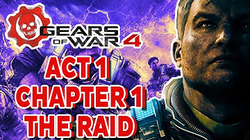 Gears of War 4: Act 1 Chapter 1 - The Raid (Gameplay Walkthrough)