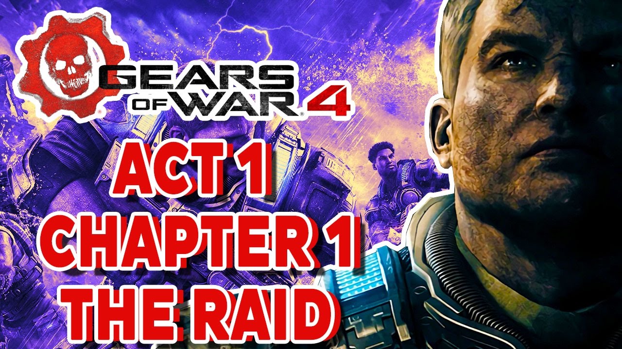 Gears Of War 4 Act 1 Chapter 1 The Raid Gameplay Walkthrough YouTube gears-of-war-4-act-1-chapter-1-the-raid-gameplay-walkthrough-youtube
